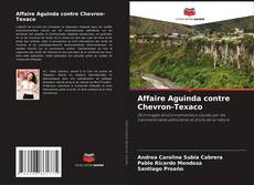 Portada del libro de Affaire Aguinda contre Chevron-Texaco