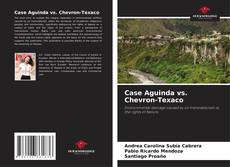Bookcover of Case Aguinda vs. Chevron-Texaco