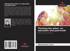 Capa do livro de Thinking the other: on education and post-truth 