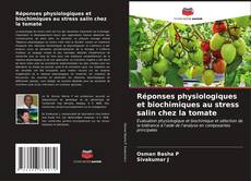 Réponses physiologiques et biochimiques au stress salin chez la tomate kitap kapağı