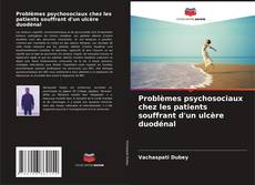 Bookcover of Problèmes psychosociaux chez les patients souffrant d'un ulcère duodénal