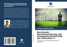 Bookcover of Berufswahl, Berufsorientierung und Arbeitgeberattraktivität der Generation Y