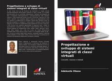 Bookcover of Progettazione e sviluppo di sistemi integrati di classi virtuali