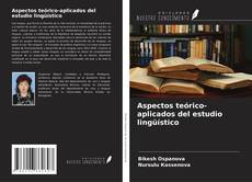 Aspectos teórico-aplicados del estudio lingüístico kitap kapağı
