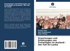 Portada del libro de Erwartungen und Erfahrungen von Freiwilligen im Ausland - Der Fall Sri Lanka
