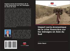Copertina di Impact socio-économique de la crise financière sur les ménages en Asie du Sud
