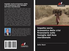 Bookcover of Impatto socio-economico della crisi finanziaria sulle famiglie dell'Asia meridionale