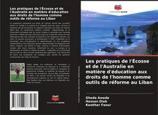 Bookcover of Les pratiques de l'Écosse et de l'Australie en matière d'éducation aux droits de l'homme comme outils de réforme au Liban