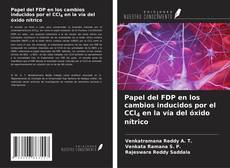 Copertina di Papel del FDP en los cambios inducidos por el CCl4 en la vía del óxido nítrico