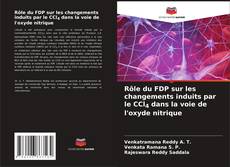 Buchcover von Rôle du FDP sur les changements induits par le CCl4 dans la voie de l'oxyde nitrique