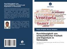 Durchlässigkeit von wirtschaftlicher Freiheit und Eigentum in Venezuela kitap kapağı