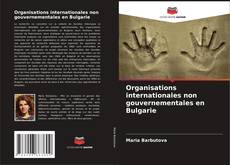 Buchcover von Organisations internationales non gouvernementales en Bulgarie