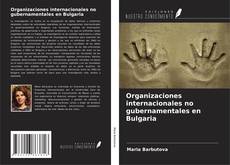 Capa do livro de Organizaciones internacionales no gubernamentales en Bulgaria 