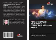 Bookcover of FONDAMENTALI DI NEUROYOGA - La scienza della percezione diretta