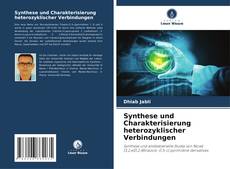 Buchcover von Synthese und Charakterisierung heterozyklischer Verbindungen