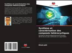 Buchcover von Synthèse et caractérisation des composés hétérocycliques