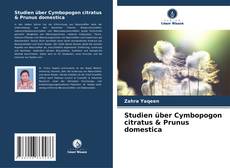 Portada del libro de Studien über Cymbopogon citratus & Prunus domestica