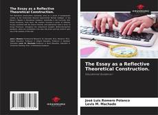 The Essay as a Reflective Theoretical Construction. kitap kapağı