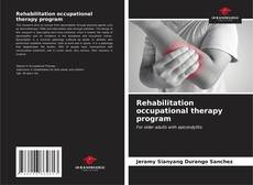 Capa do livro de Rehabilitation occupational therapy program 