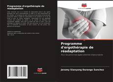 Copertina di Programme d'ergothérapie de réadaptation