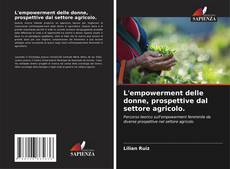 Bookcover of L'empowerment delle donne, prospettive dal settore agricolo.