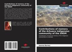 Bookcover of Contributions of memory of the Arhuaca indigenous community of the SNSM