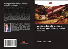 Voyage dans la pensée antique avec Pierre Hadot kitap kapağı