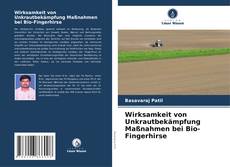Wirksamkeit von Unkrautbekämpfung Maßnahmen bei Bio-Fingerhirse kitap kapağı