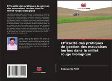 Buchcover von Efficacité des pratiques de gestion des mauvaises herbes dans le millet rouge biologique