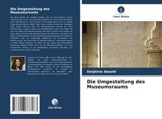 Capa do livro de Die Umgestaltung des Museumsraums 