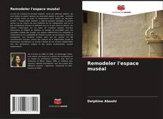 Buchcover von Remodeler l'espace muséal
