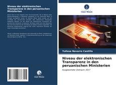 Buchcover von Niveau der elektronischen Transparenz in den peruanischen Ministerien