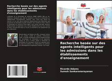 Buchcover von Recherche basée sur des agents intelligents pour les admissions dans les établissements d'enseignement