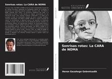 Sonrisas rotas: La CARA de NOMA kitap kapağı