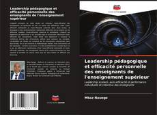 Leadership pédagogique et efficacité personnelle des enseignants de l'enseignement supérieur kitap kapağı