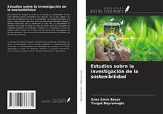 Bookcover of Estudios sobre la investigación de la sostenibilidad