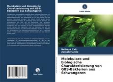 Bookcover of Molekulare und biologische Charakterisierung von GBS-Bakterien aus Schwangeren