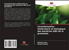 Buchcover von Caractérisation moléculaire et biologique des bactéries GBS de la grossesse