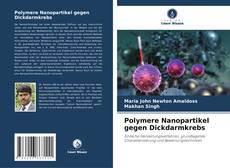 Portada del libro de Polymere Nanopartikel gegen Dickdarmkrebs
