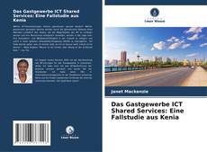Capa do livro de Das Gastgewerbe ICT Shared Services: Eine Fallstudie aus Kenia 