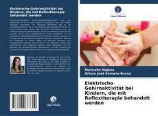 Portada del libro de Elektrische Gehirnaktivität bei Kindern, die mit Reflextherapie behandelt werden