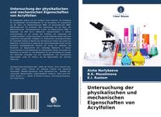Couverture de Untersuchung der physikalischen und mechanischen Eigenschaften von Acrylfolien