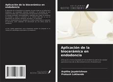 Bookcover of Aplicación de la biocerámica en endodoncia