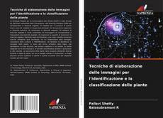 Copertina di Tecniche di elaborazione delle immagini per l'identificazione e la classificazione delle piante