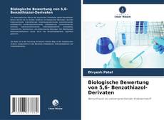 Biologische Bewertung von 5,6- Benzothiazol-Derivaten kitap kapağı