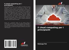 Couverture de Il cloud computing per i principianti