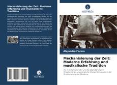 Buchcover von Mechanisierung der Zeit: Moderne Erfahrung und musikalische Tradition