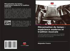 Buchcover von Mécanisation du temps : expérience moderne et tradition musicale