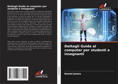 Dettagli Guida al computer per studenti e insegnanti kitap kapağı