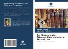Der Ursprung der Stämme: Eine historische Perspektive kitap kapağı